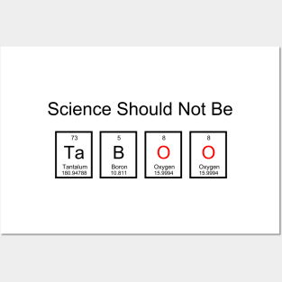 Science Should Not Be TaBOO Posters and Art